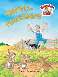Bonden Blom: Morotsmassakern