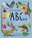 Upptäck naturens ABC-bok : Lär dig alfabetet!