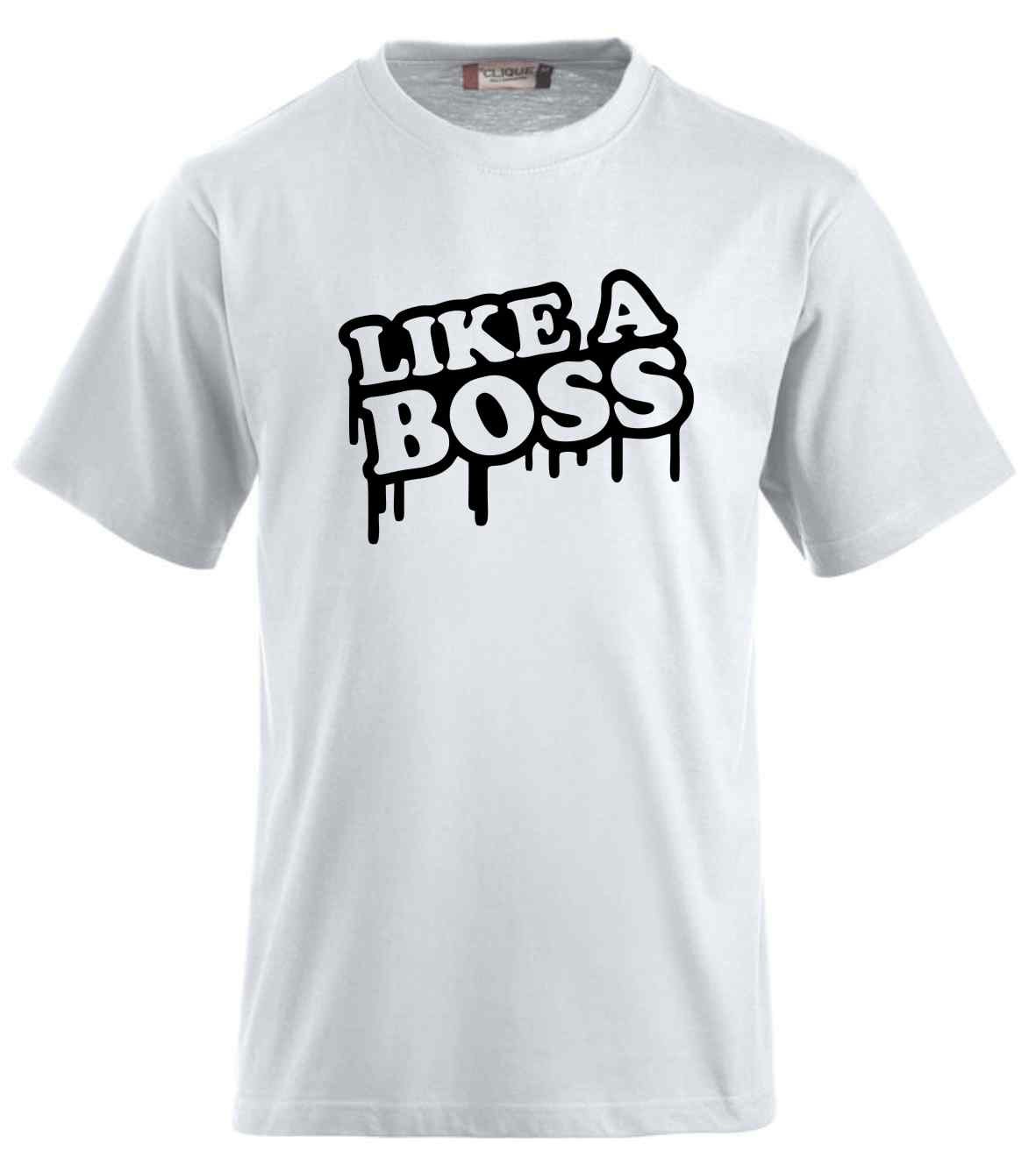 Like A Boss T-Shirt