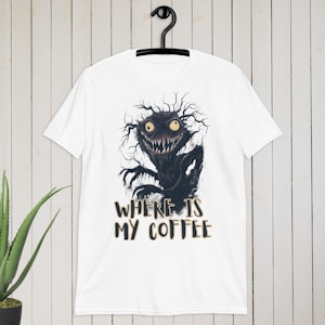 Where Is My Coffee T-shirt