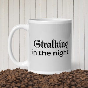 Stalking in the Night mug