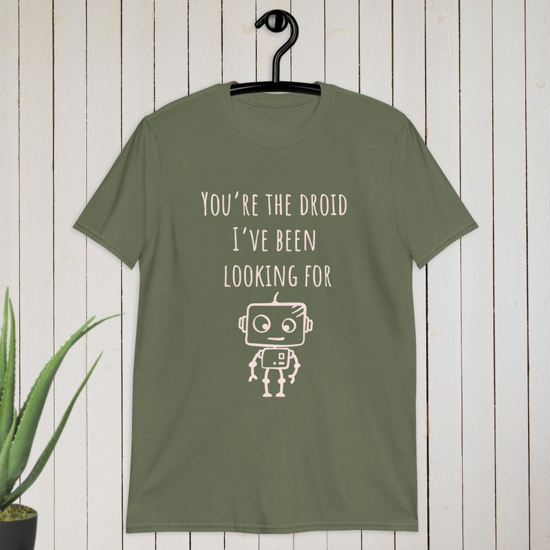 You’re the droid I’ve been looking for T-shirt