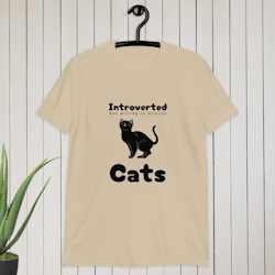 Introverted but wulling to discuss Cats T-shirt