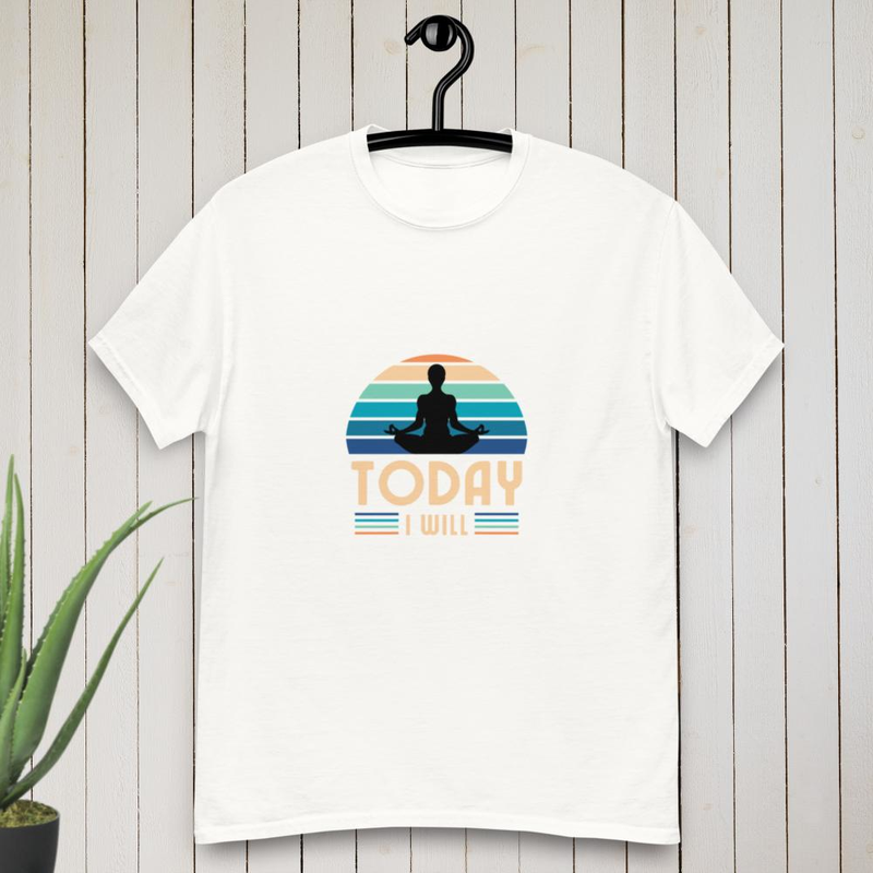 Today I Will T-shirt