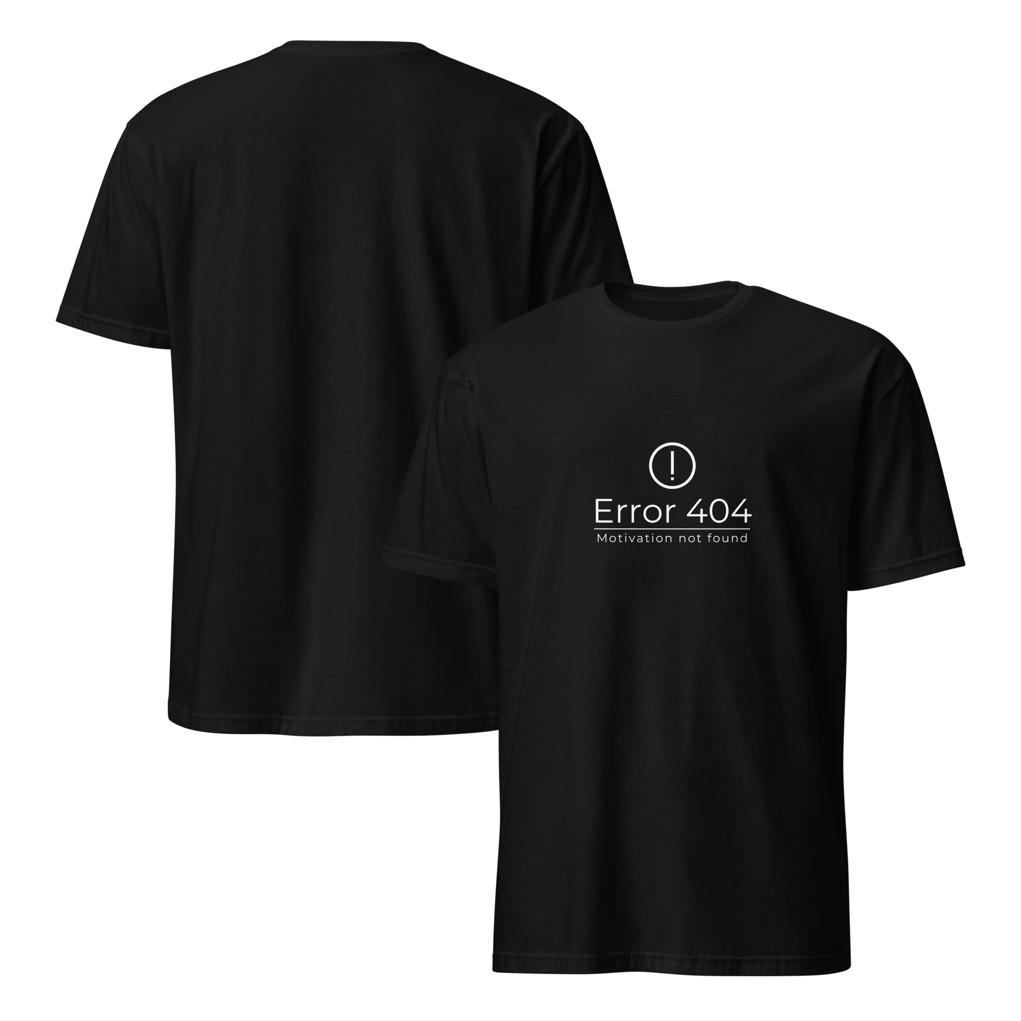 Error 404 Motivation not found T-Shirt