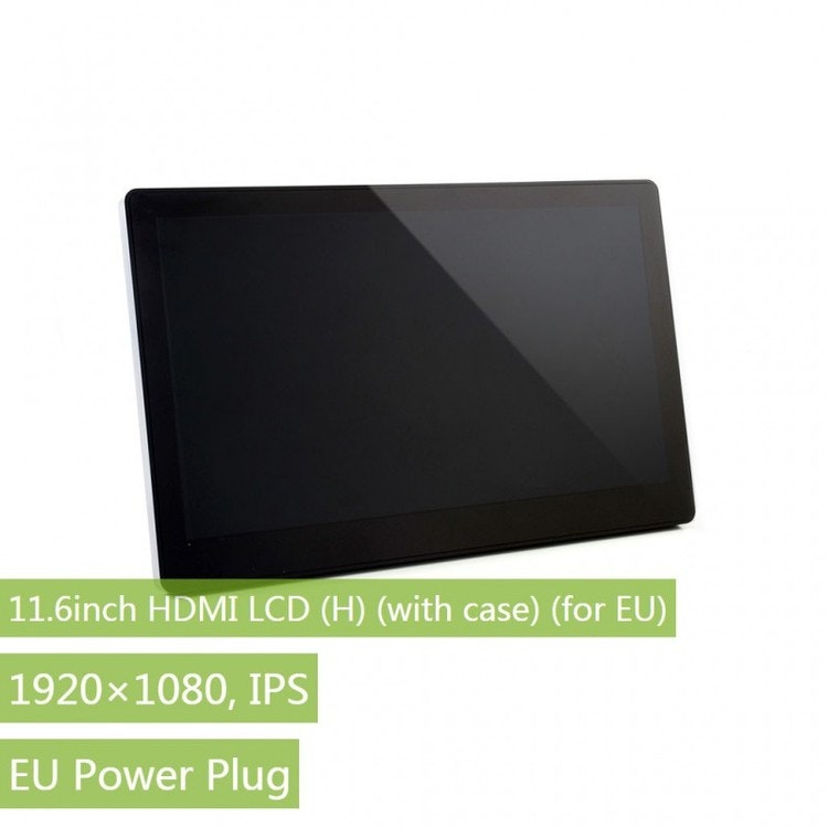 11.6inch HDMI LCD (H) (with case) (for EU), 1920x1080, IPS