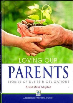 Loving our Parents: Stories of Duties & Obligations