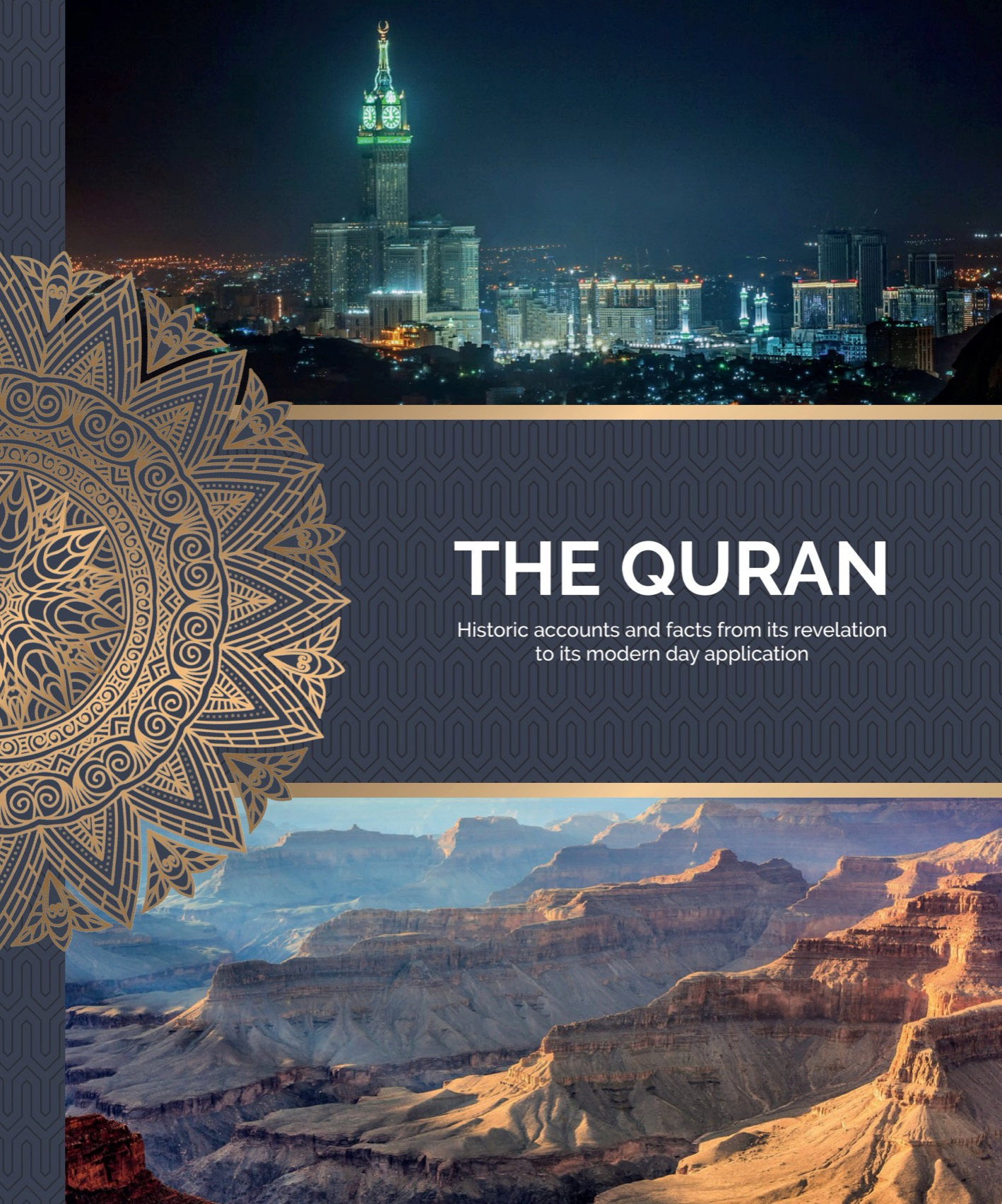 THE QURAN: Historic accounts and facts from its revelation to its modern day application