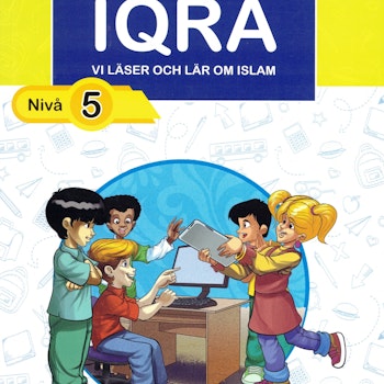 IQRA. Nivå 5. Vi läser och lär om islam