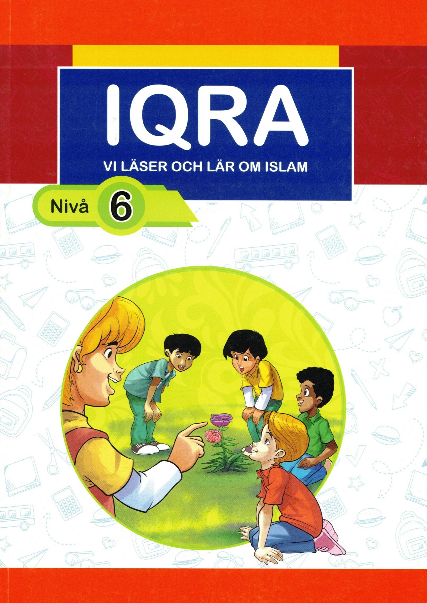 IQRA. Nivå 6. Vi läser och lär om islam
