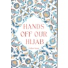 Hands off our hijab