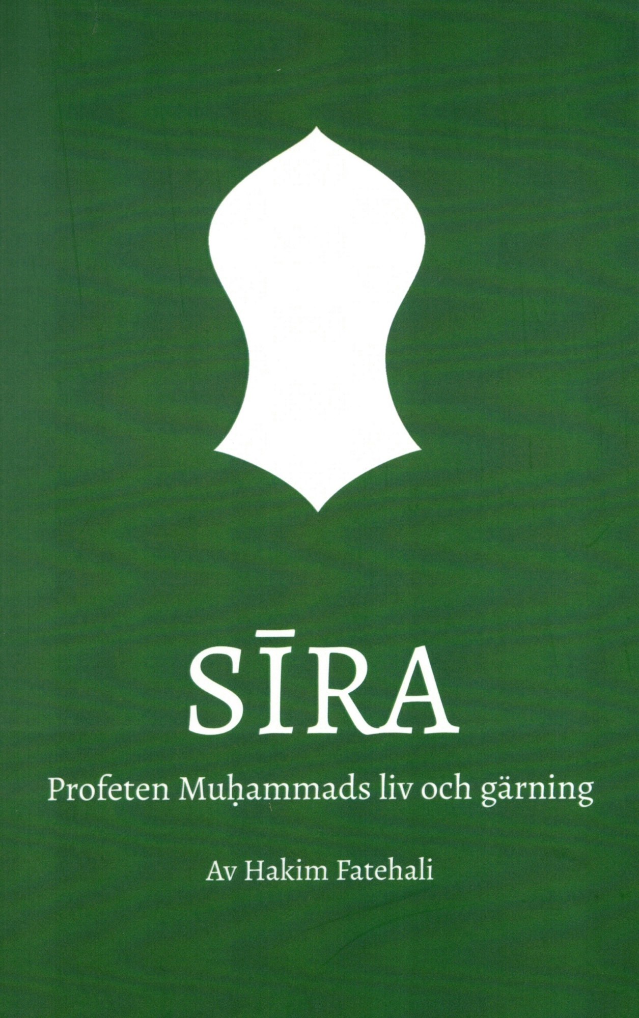 Sira : Profeten Muhammads liv och gärning
