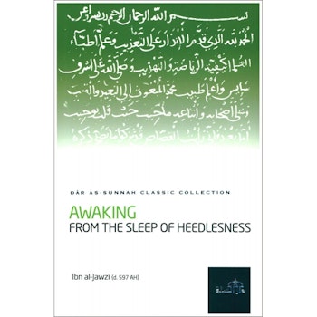 Awaking from the Sleep of Heedlesness