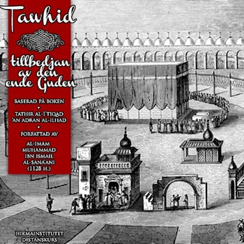 Tawhid: tillbedjan av den ende Guden Kurs