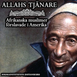 Allahs tjänare: afrikanska muslimer förslavade i Amerika Kurs