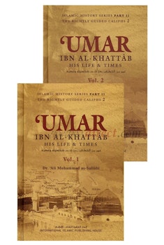 Umar Ibn Al Khattab: His Life & Times