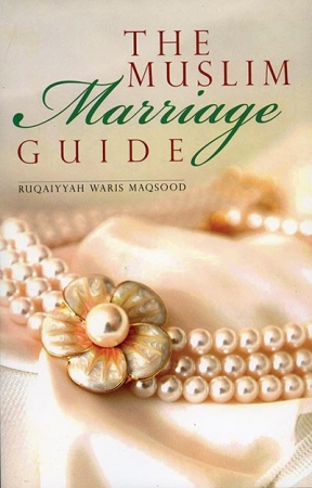 The Muslim Marriage Guide
