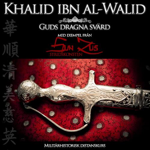 Khalid ibn al-Walid: Guds dragna svärd kurs