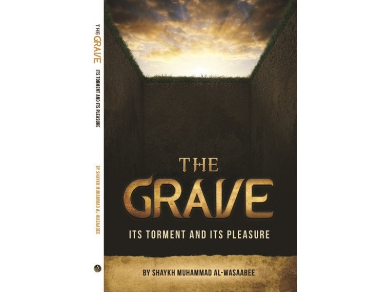 The Grave : Its Torment And Its Pleasure