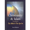 Christianity and Islam According to the Bible and the Qur'an