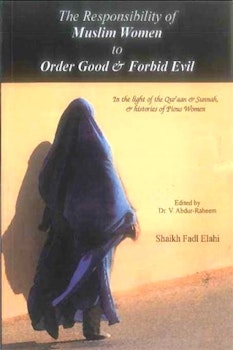 The Responsibility of Muslim Women to Order Good & Forbid Evil