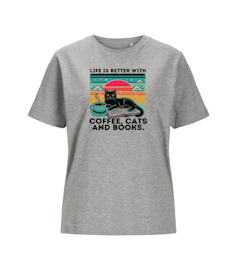 T-shirt  Dam- Life is better with coffe cats and books