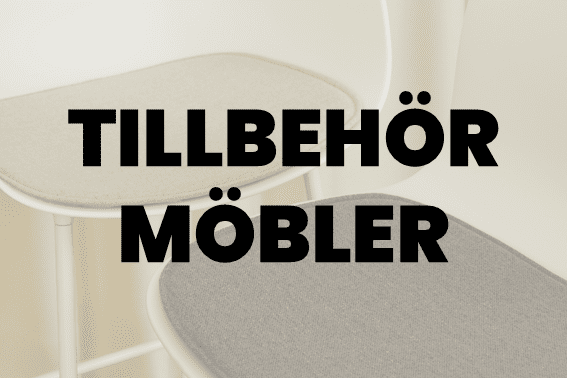 Tillbehör Möbler - Omformat