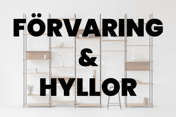 Förvaring & Hyllor - Omformat