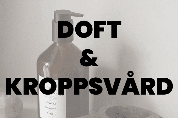 Doft & Kroppsvård - Omformat