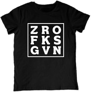 Zero F*cks Given
