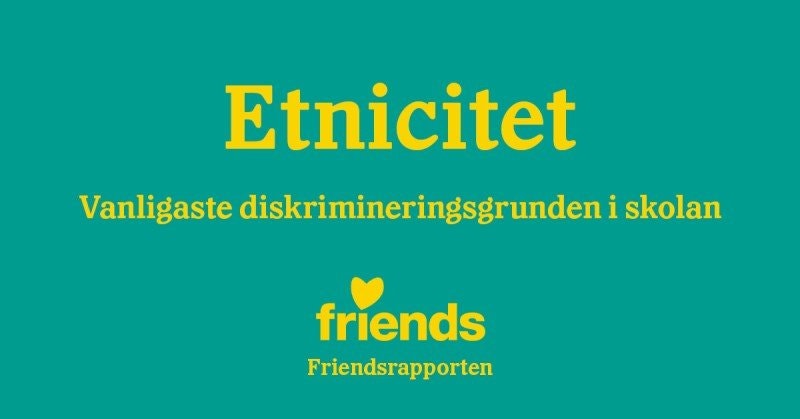 Etnicitet stor grund till kränkningar - Friends-rapporten 2021