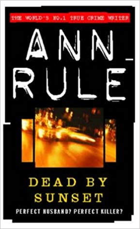 Rule, Ann, "Dead by Sunset" ENDAST 1 EX!