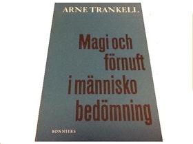 Trankell, Arne "Magi och förnuft i människobedömningen"