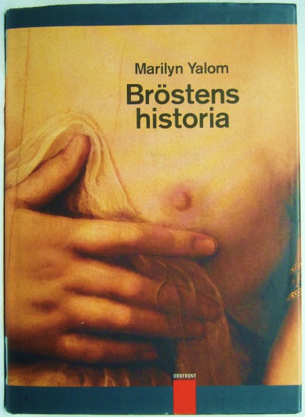 Yalom, Marylin "Bröstens historia" INBUNDEN