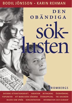 Jönsson, Bodil & Karin Rehman, "Den obändiga söklusten - datorns attraktionskraft"