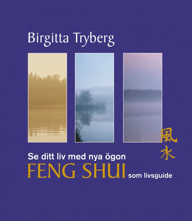 Tryberg, Birgitta "Se ditt liv med nya ögon : feng shui som livsguide" KARTONNAGE