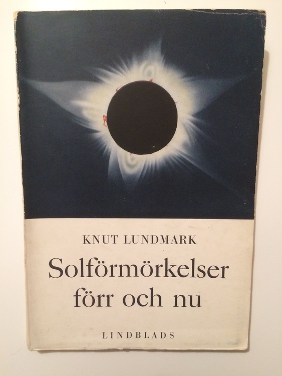 Lundmark, Knut "Solförmörkelser förr och nu" HÄFTAD
