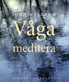 Nyström, John "Våga meditera" KARTONNAGE