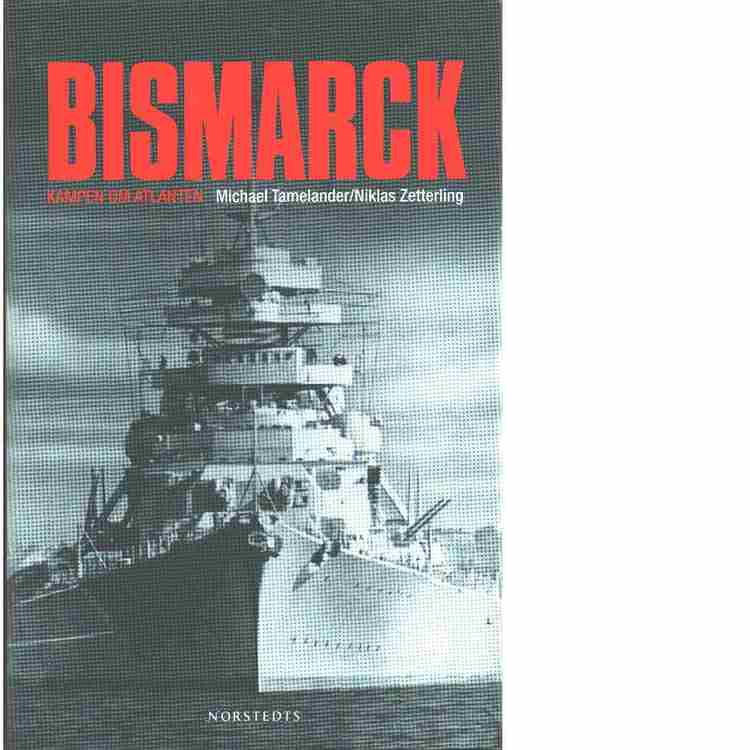 Zetterling, Niklas "Bismarck" INBUNDEN