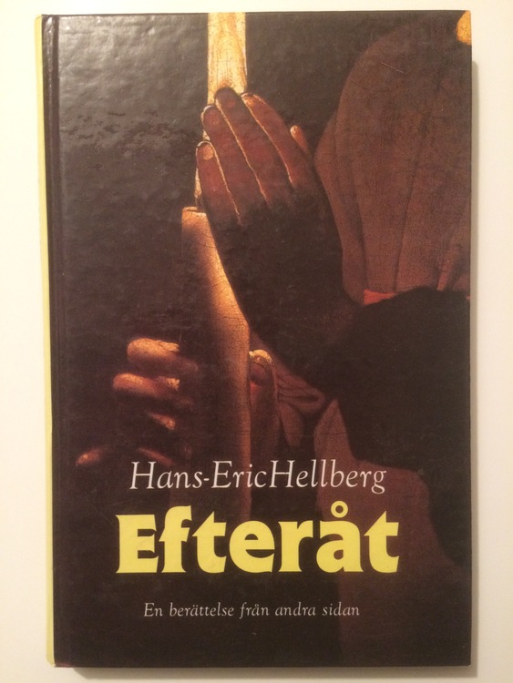 Hellberg, Hans-Eric "Efteråt - en berättelse från andra sidan" KARTONNAGE