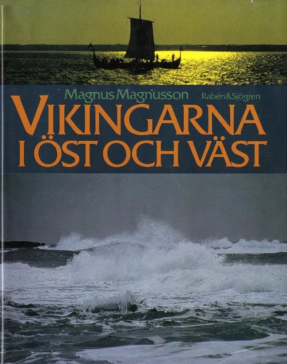 Magnusson, Magnus "Vikingarna i öst och väst" INBUNDEN
