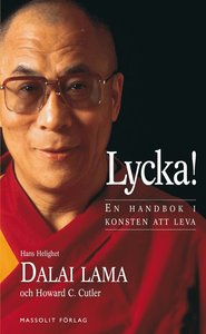 Dalai Lama & H C Cutler, "LYCKA! - en handbok i konsten att leva" ANTIKVARISK INBUNDEN