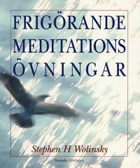 Wolinsky, Stephen H "Frigörande meditationsövningar" HÄFTAD