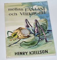 Kjellson, Henry, "Mellan fantasi och verklighet" HÄFTAD