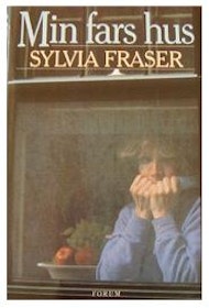 Fraser, Sylvia, "Min fars hus" INBUNDEN