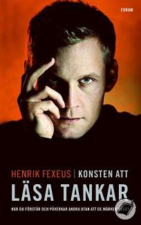 Fexeus, Henrik, "Konsten att läsa tankar: Hur du förstår och påverkar andra utan att de märker något" ANTIKVARISK INBUNDEN