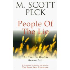Peck, Scott M, "People of the Lie: The hope for healing human evil"