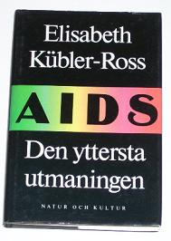 Kübler-Ross, Elisabeth, "AIDS - den yttersta utmaningen" INBUNDEN