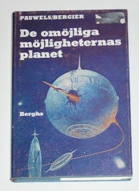 Pauwels L., & Bergier J., "De omöjliga möjligheternas planet" HÄFTAD