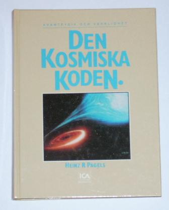 Pagels, Heinz R "Den kosmiska koden" KARTONNAGE